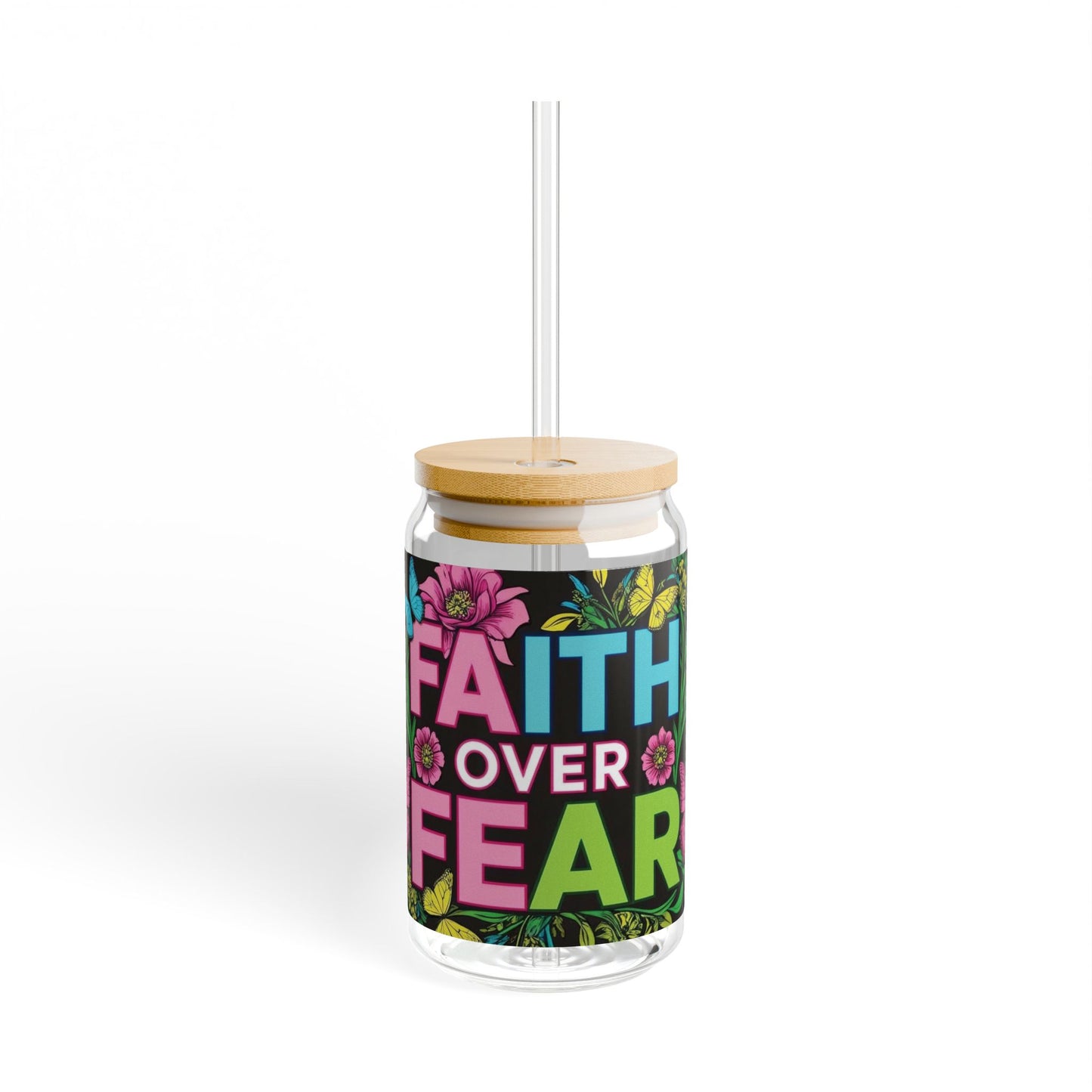 Motivational Sipper Glass - 16oz - "Faith Over Fear" with Floral Butterflies