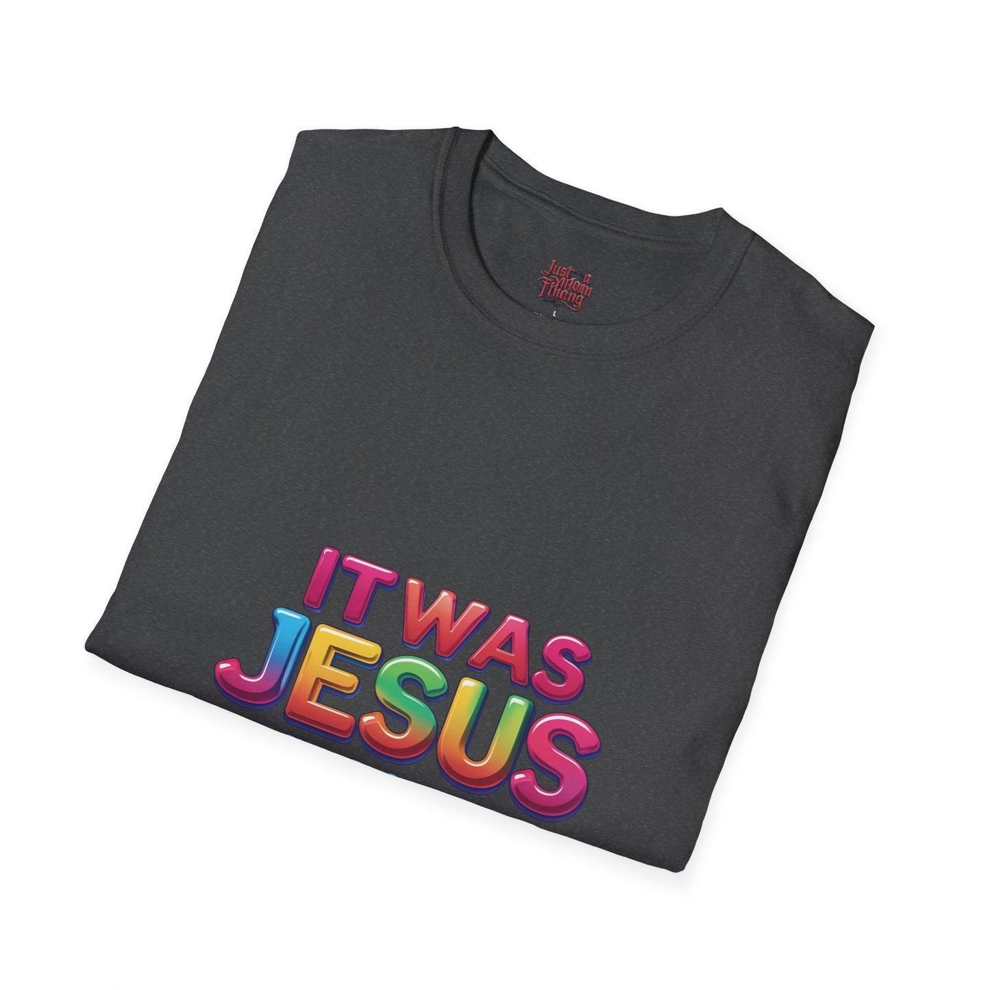 Religious T-Shirt - Jesus All Along