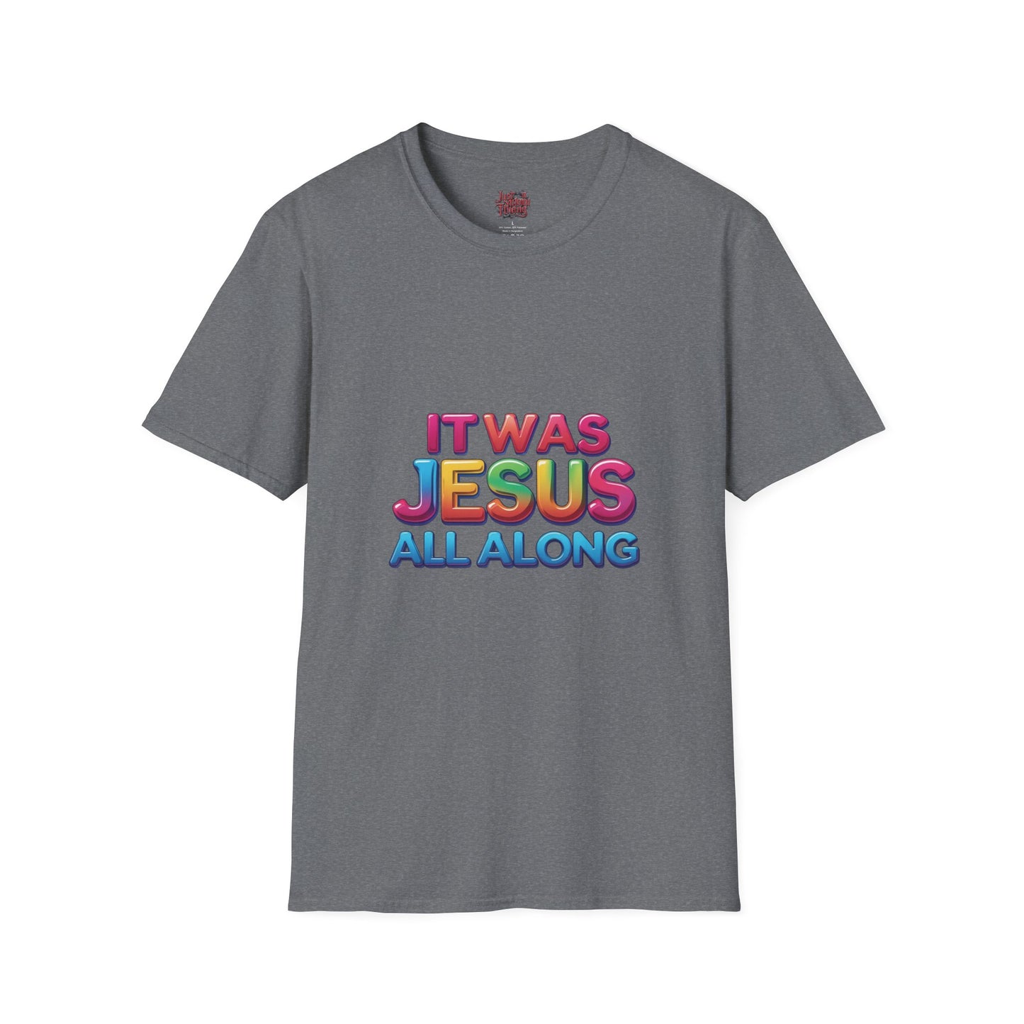 Religious T-Shirt - Jesus All Along
