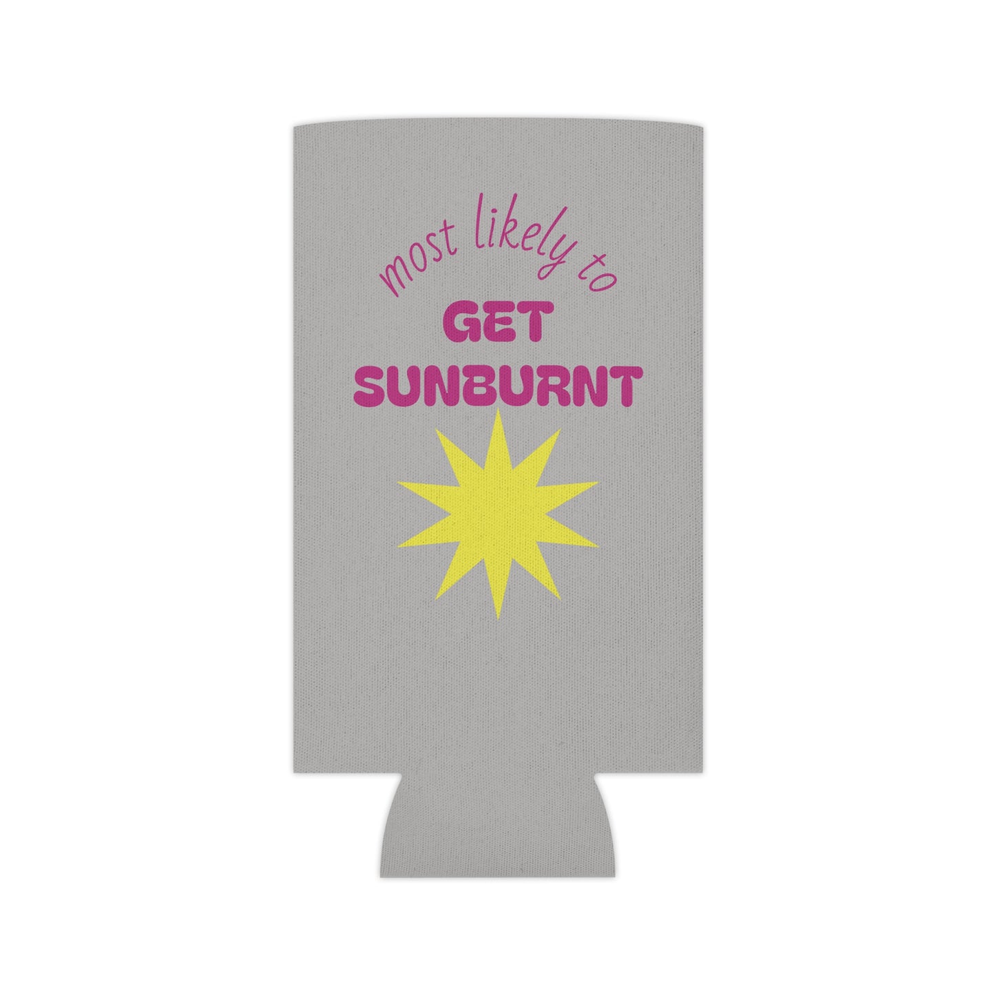 Most Likely to Get Sunburnt Can Cooler