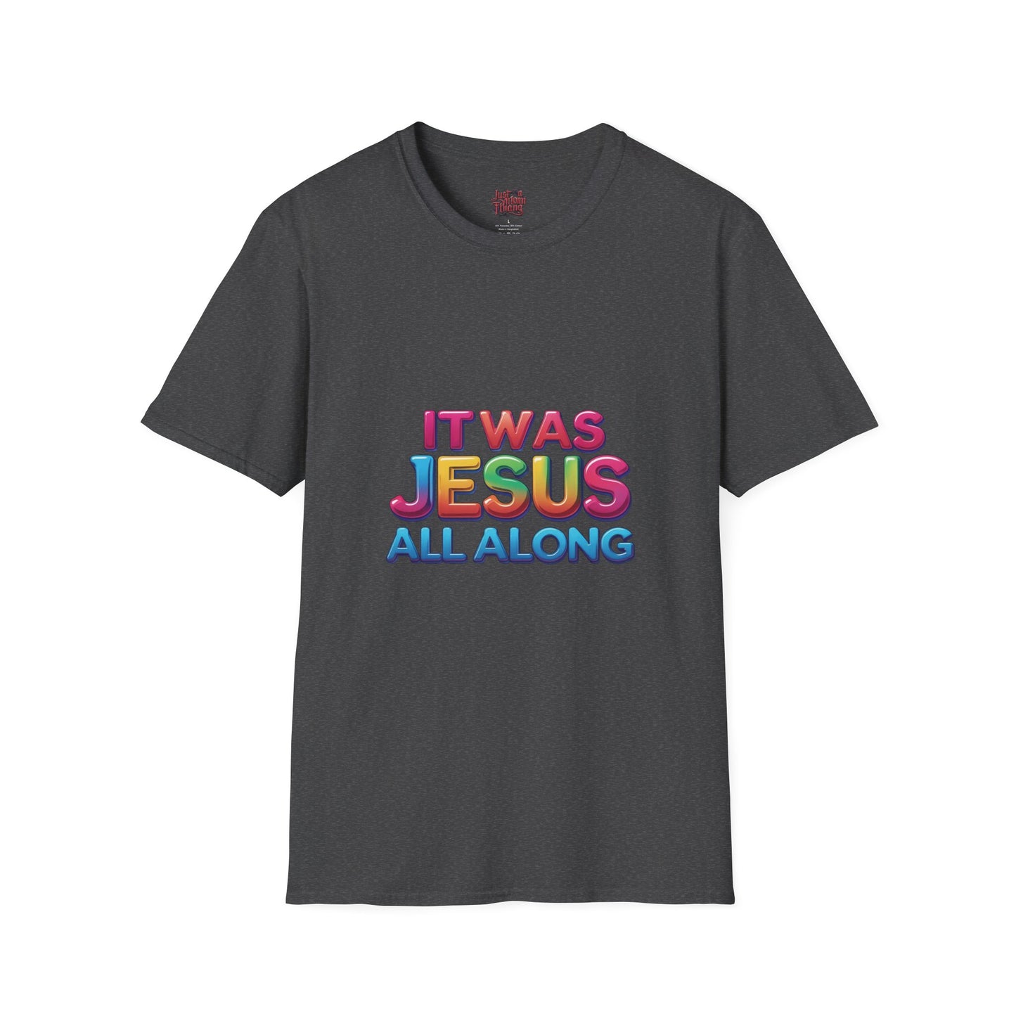 Religious T-Shirt - Jesus All Along