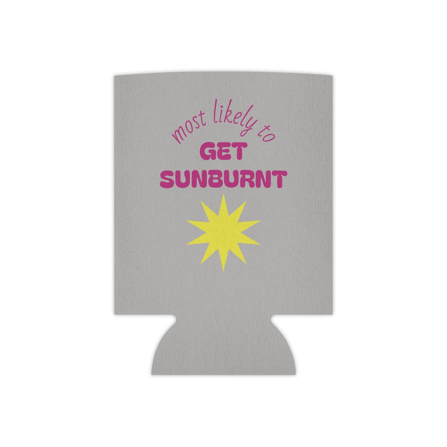 Most Likely to Get Sunburnt Can Cooler