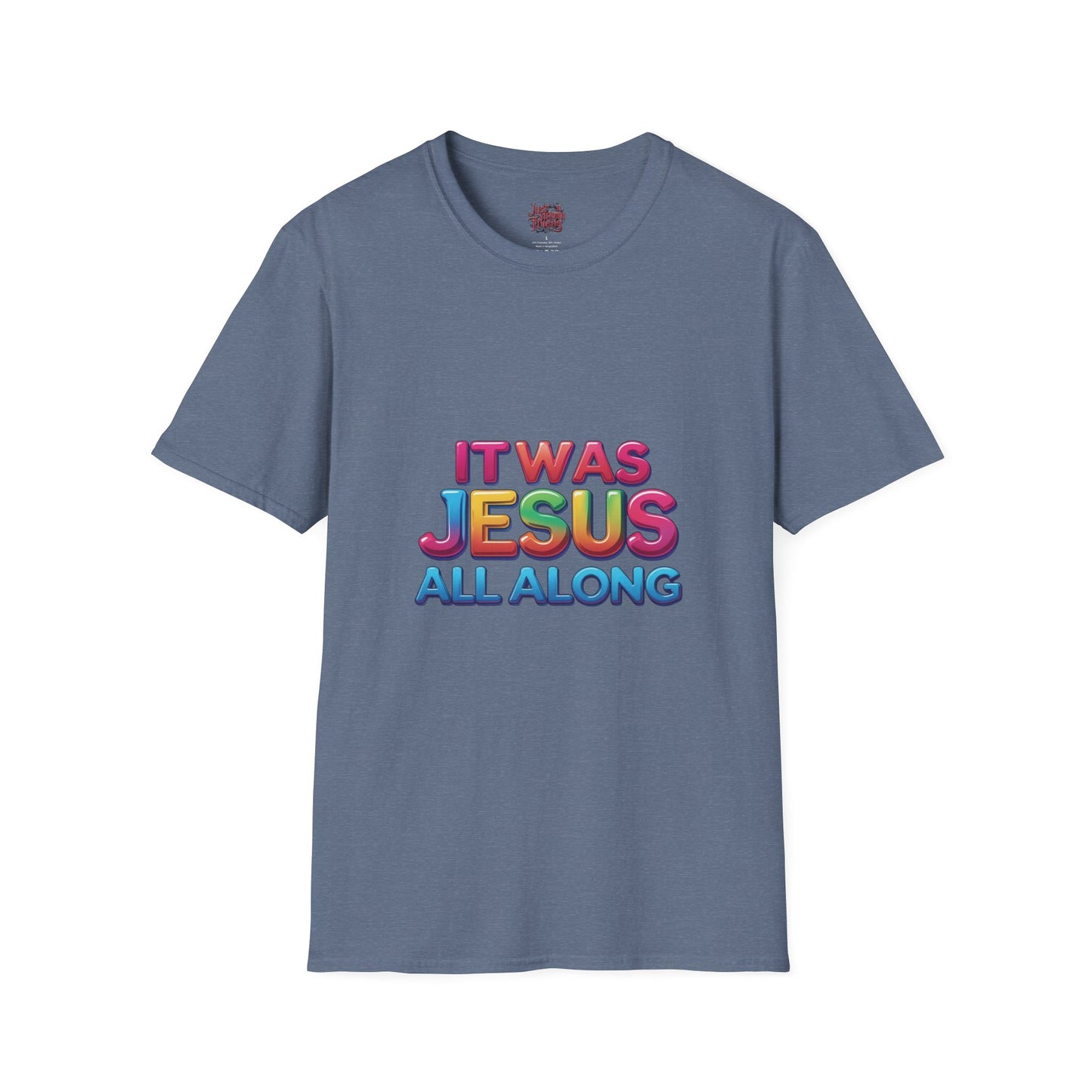 Religious T-Shirt - Jesus All Along