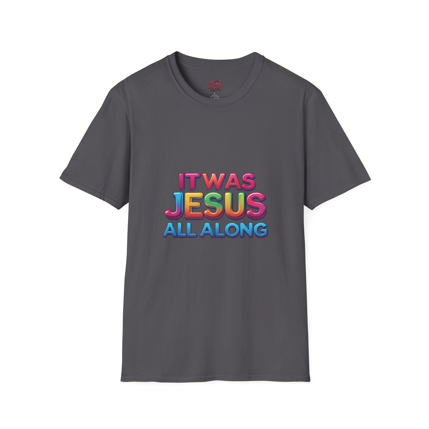 Religious T-Shirt - Jesus All Along