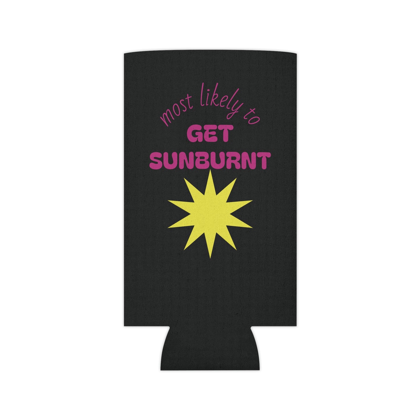 Most Likely to Get Sunburnt Can Cooler