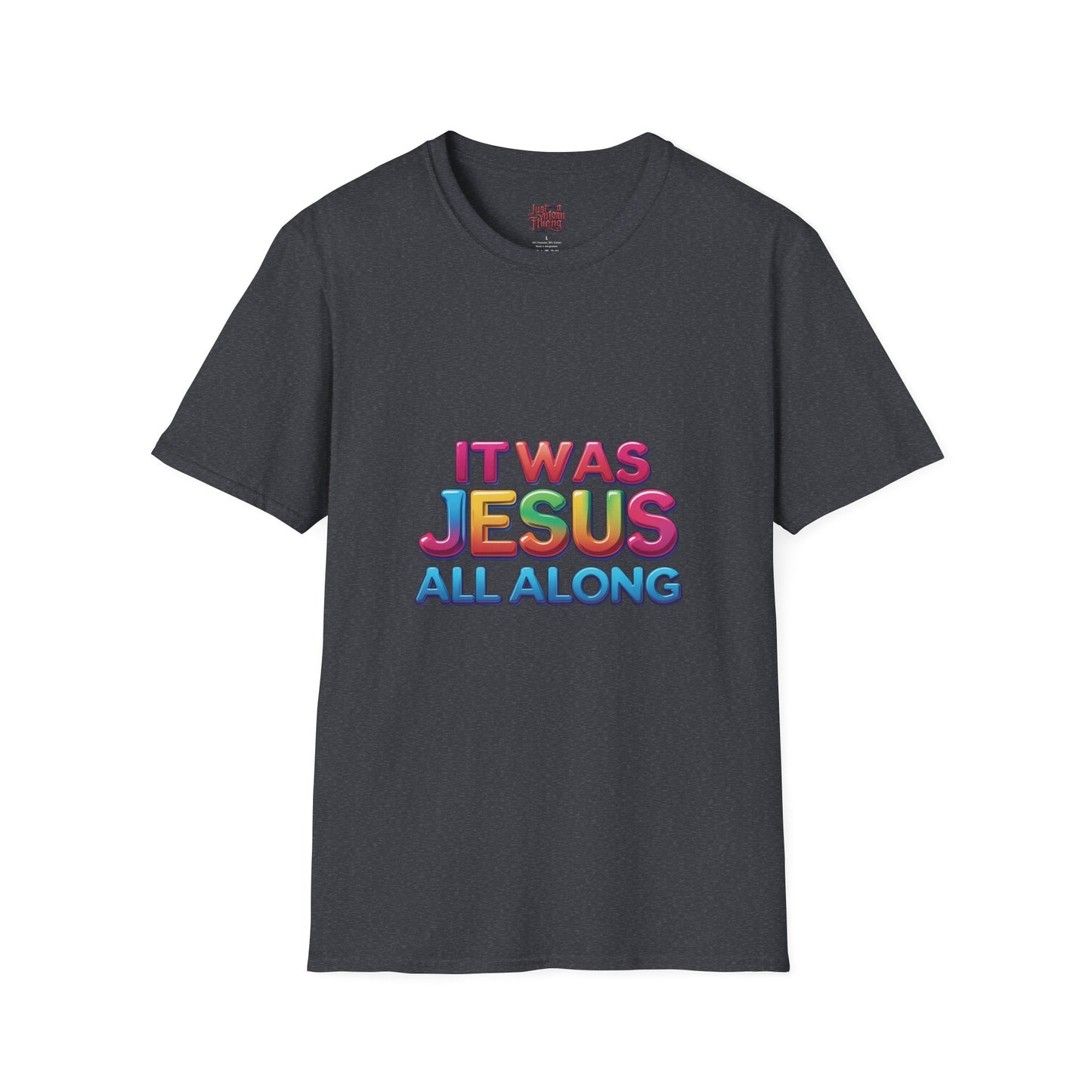Religious T-Shirt - Jesus All Along