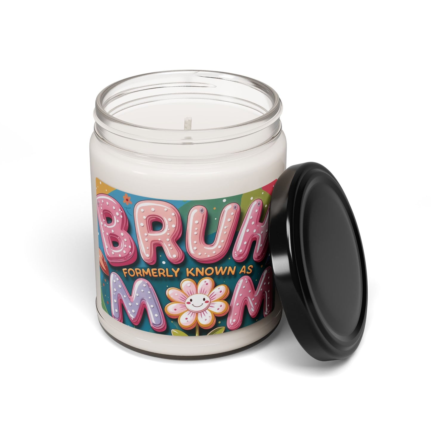 Soy Candle-"Bruh Mom"
