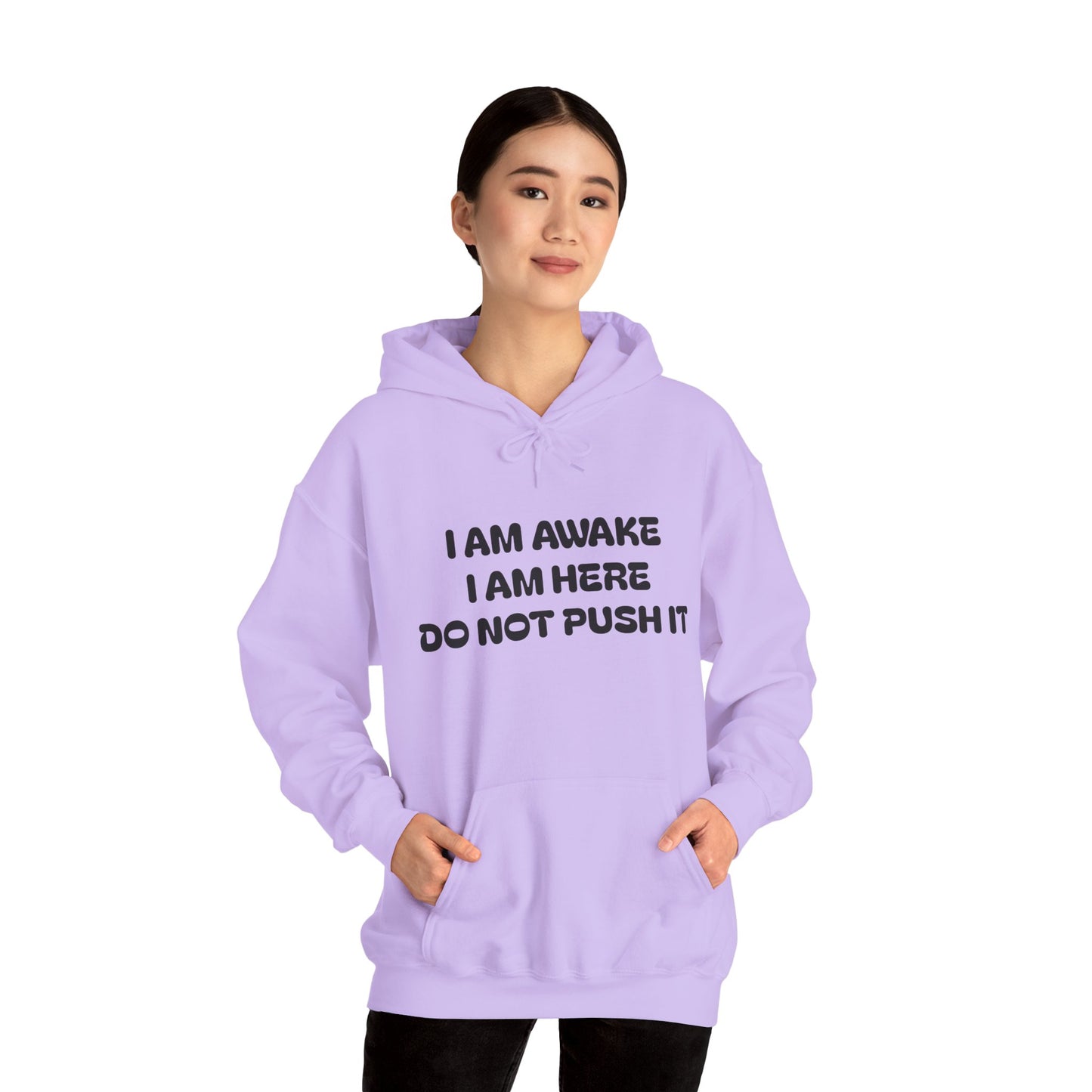 Hooded Sweatshirt - I am Awake I am Here Design
