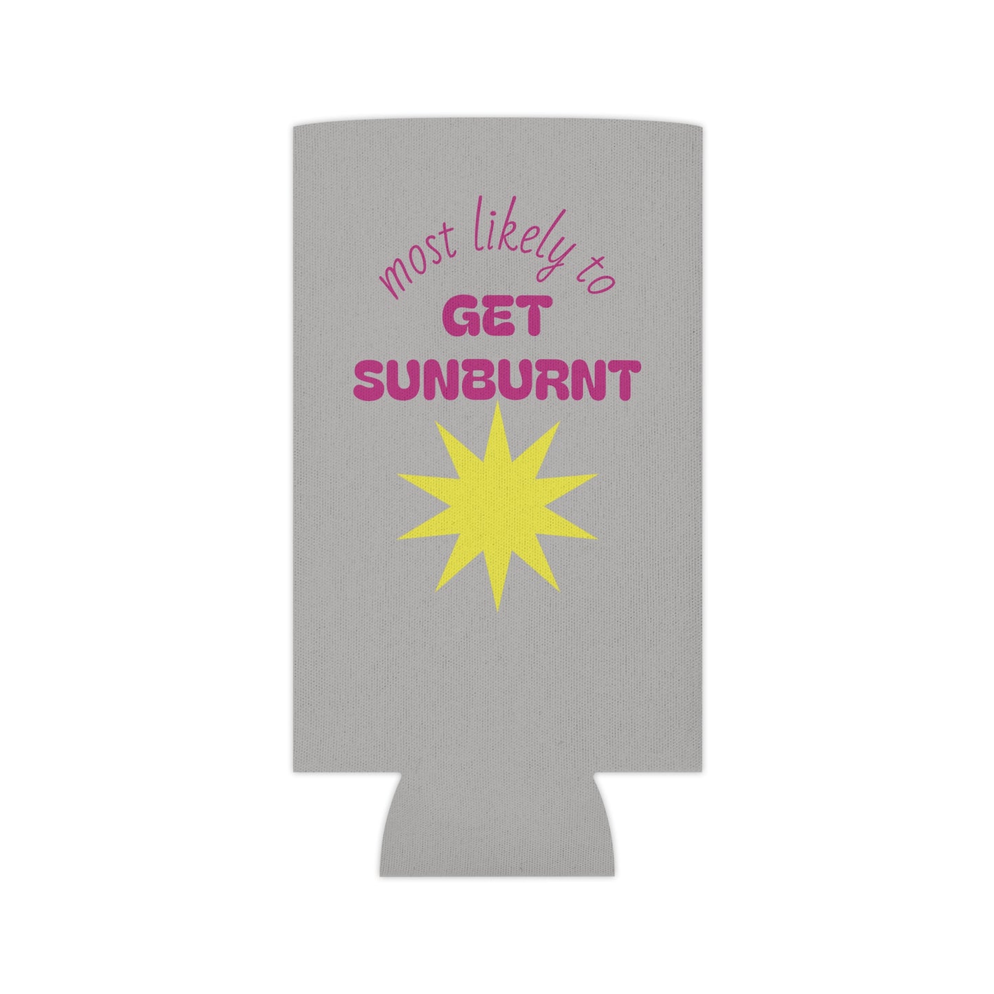 Most Likely to Get Sunburnt Can Cooler