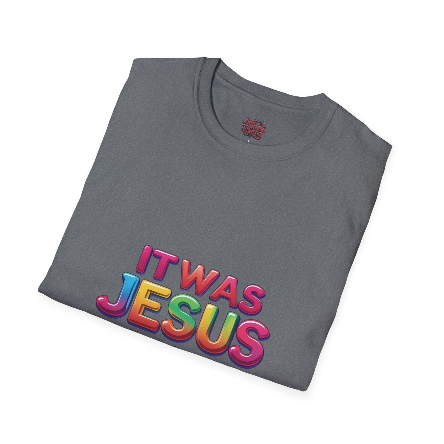 Religious T-Shirt - Jesus All Along