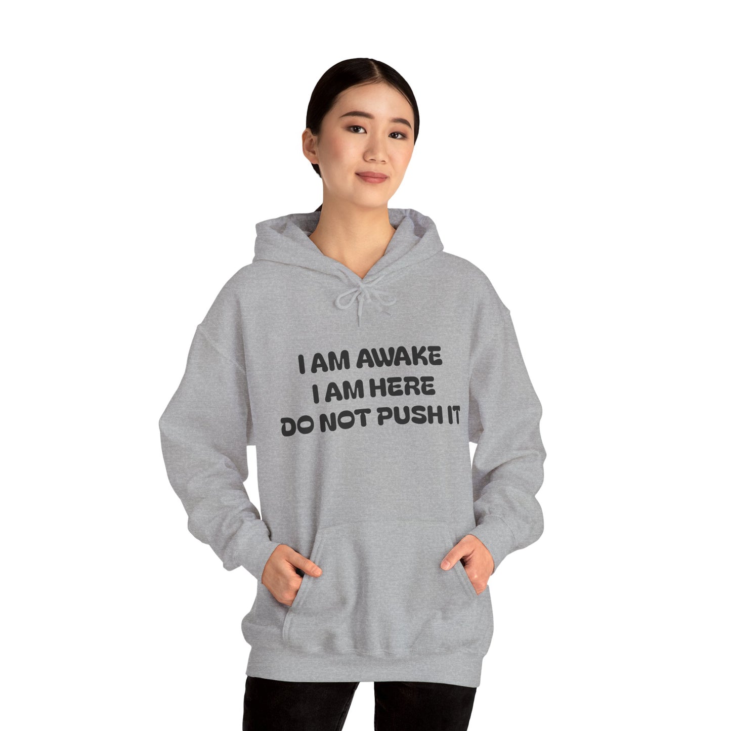 Hooded Sweatshirt - I am Awake I am Here Design