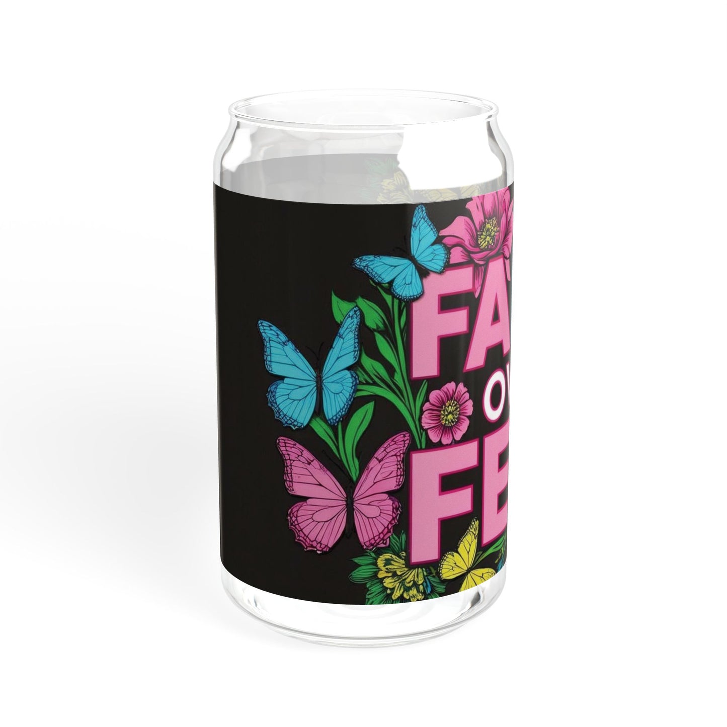Motivational Sipper Glass - 16oz - "Faith Over Fear" with Floral Butterflies