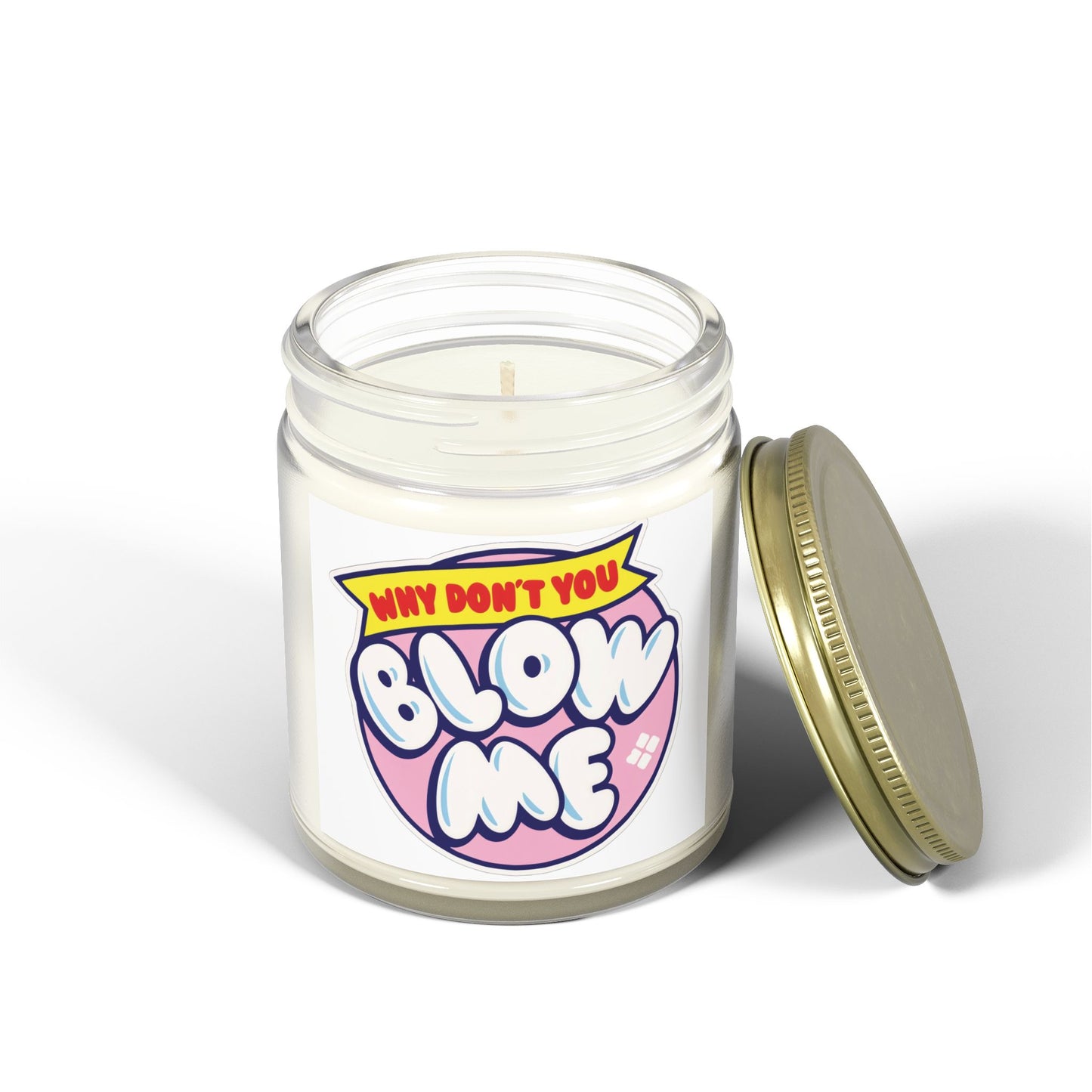Why don't you Blow Me Scented Candle