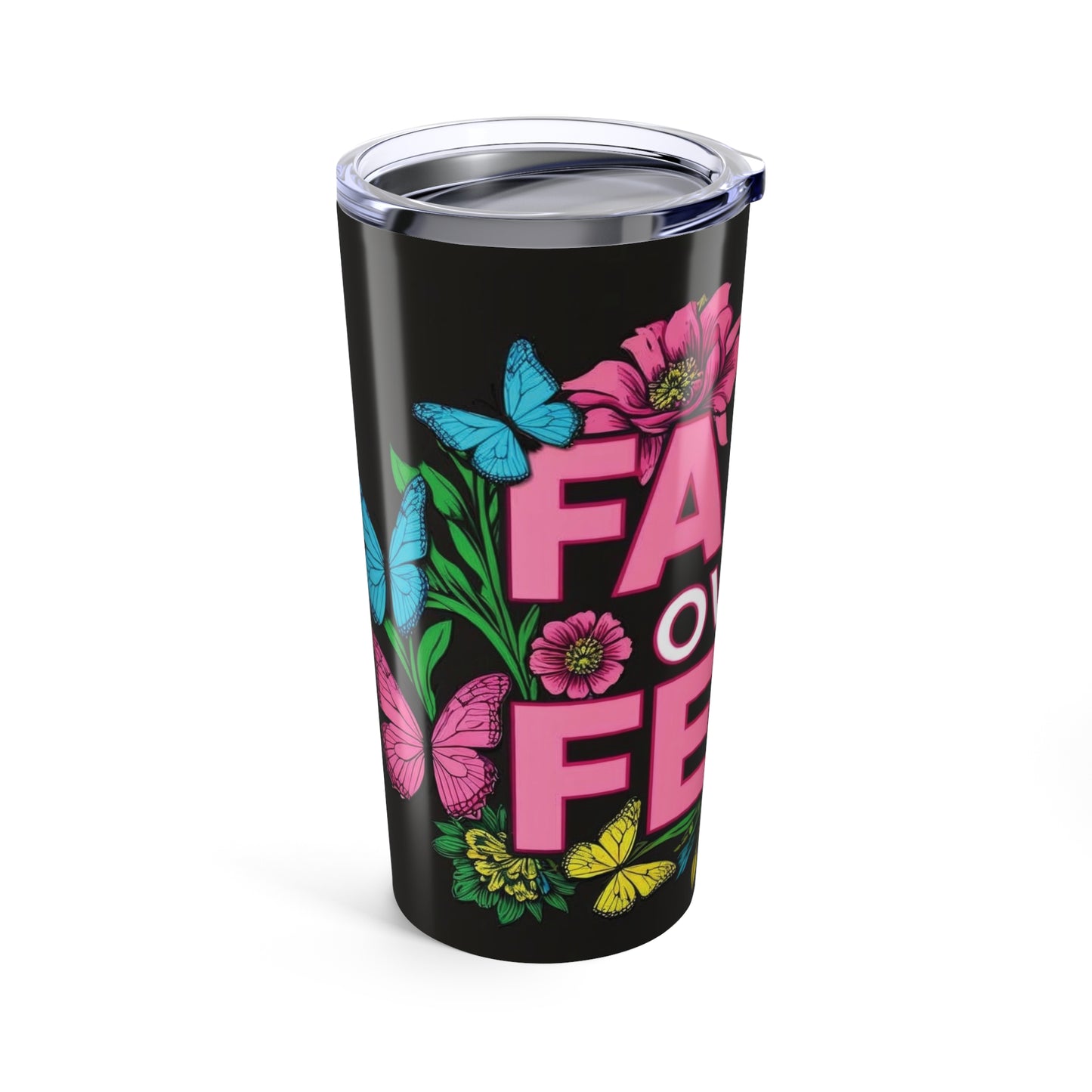 Faith Over Fear Floral Tumbler 20oz - Inspirational Drinkware for Motivation & Positivity