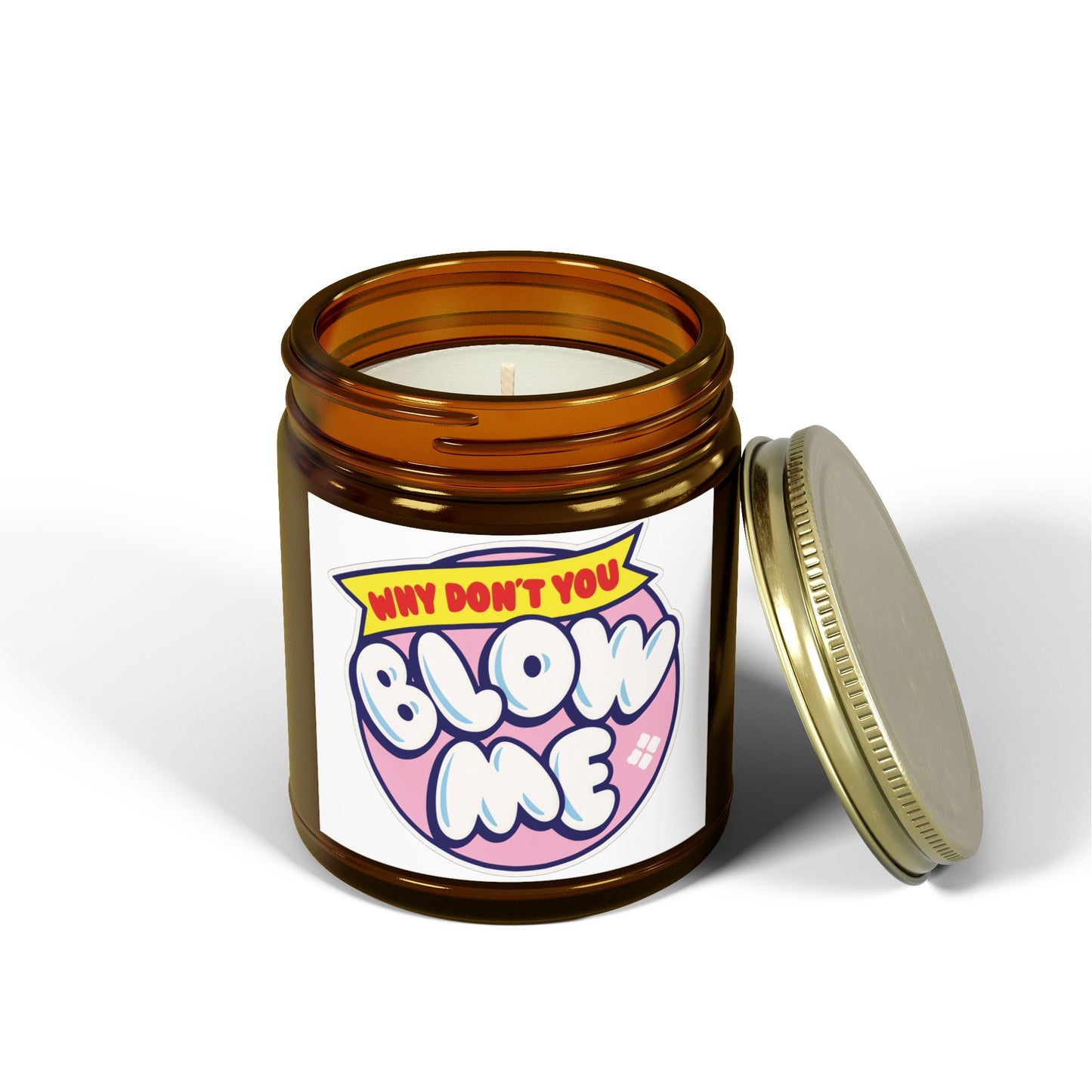 Why don't you Blow Me Scented Candle
