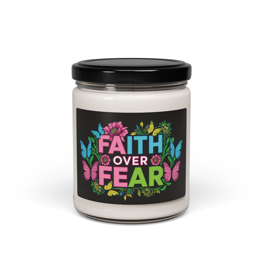 Faith Over Fear Scented Soy Candle - Inspirational Home Decor