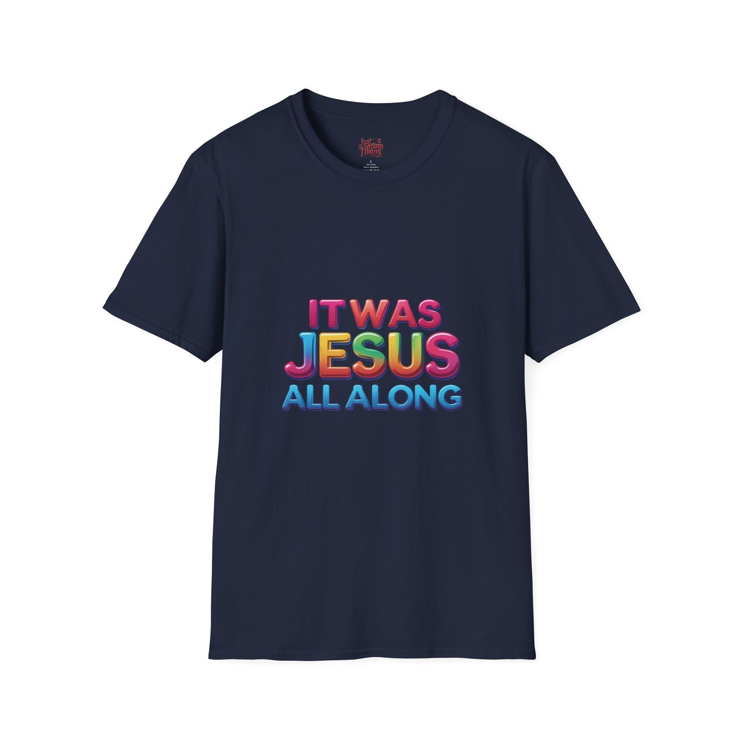 Religious T-Shirt - Jesus All Along