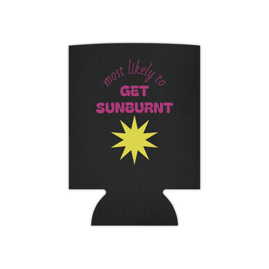 Most Likely to Get Sunburnt Can Cooler